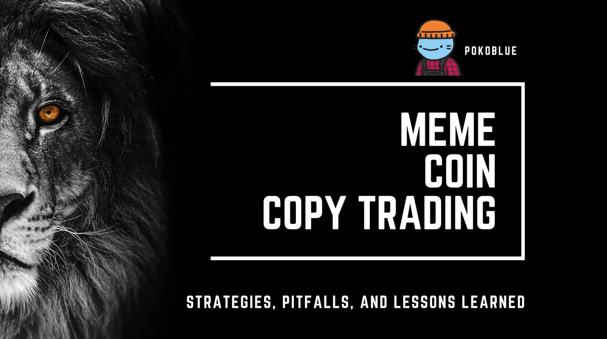 Copy Trading in the Meme Coin World: Strategies, Pitfalls, and Lessons Learned